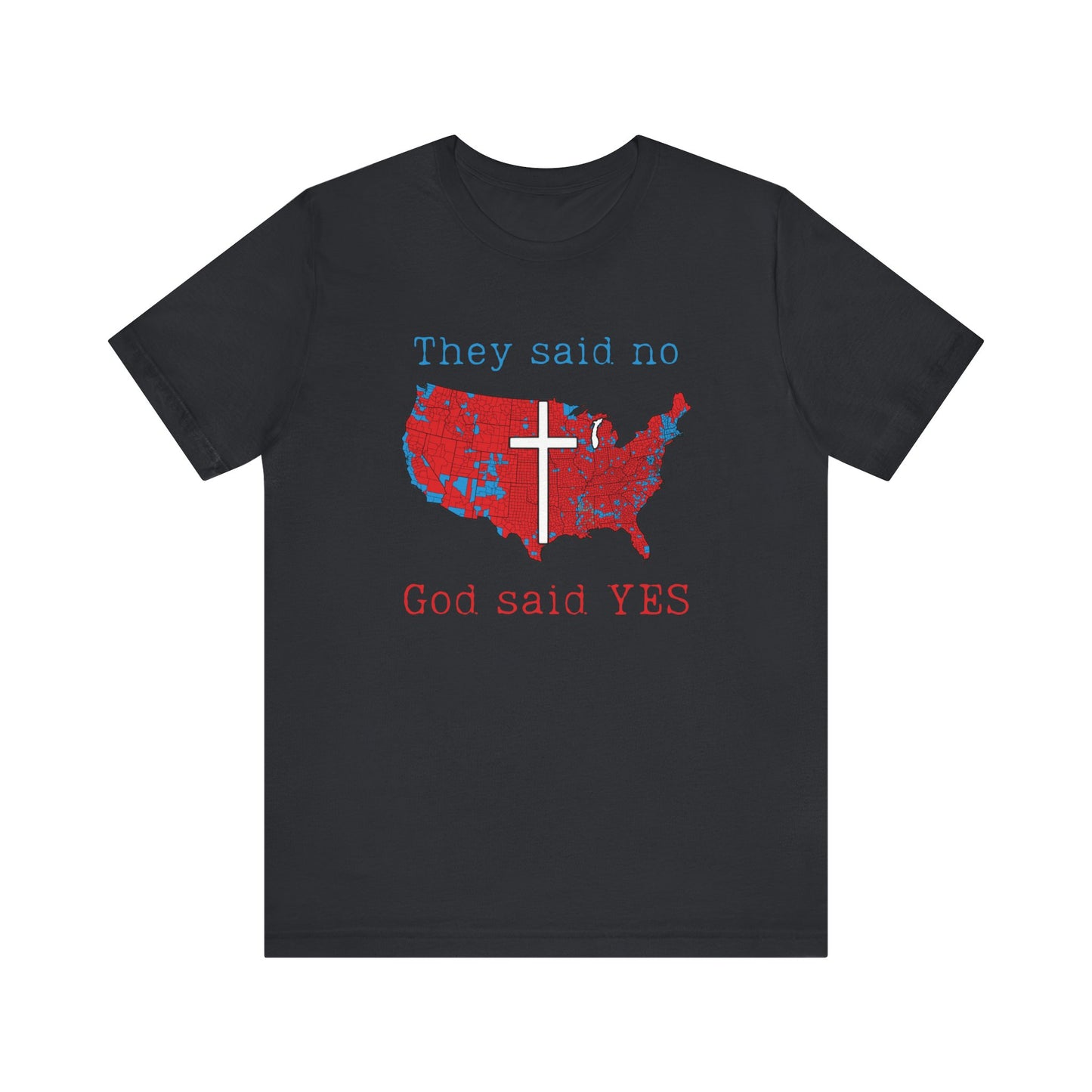 God Said YES tee